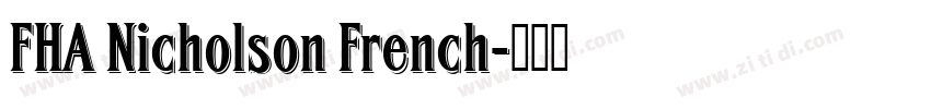 FHA Nicholson French字体转换 FHA Nicholson French字体转换